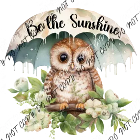 Be the Sunshine Umbrella Owl DTF Transfer