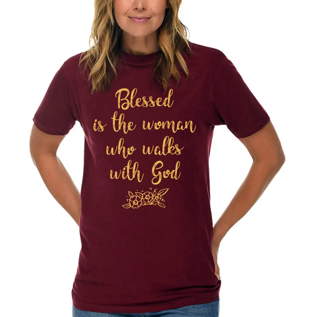 Blessed Is The Woman Who Walks With God T-Shirt