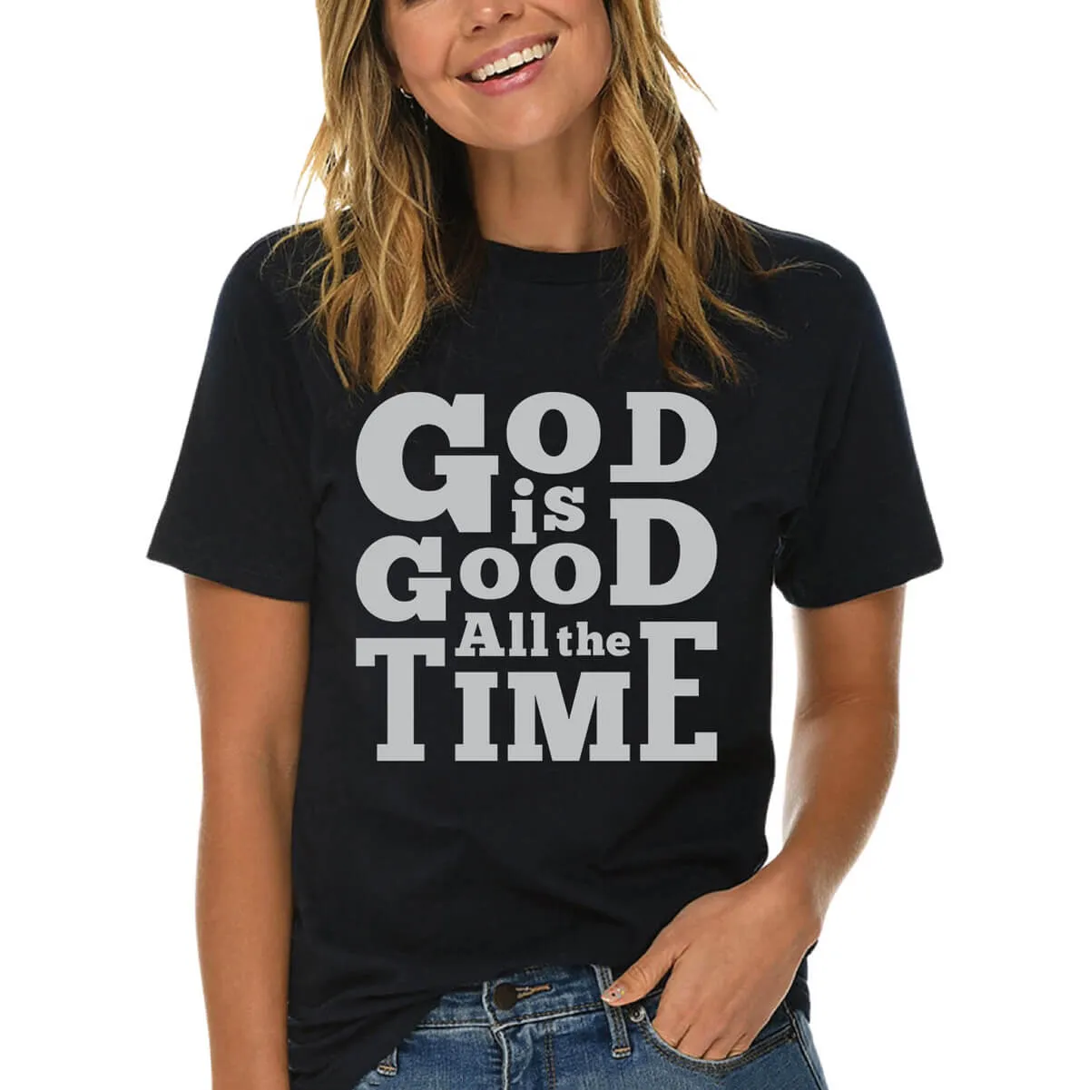 God Is Good All The Time T-Shirt