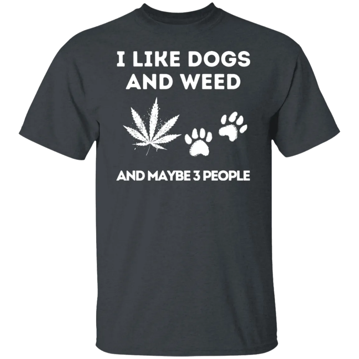 I Loke Dogs & Weed (White) T-Shirt