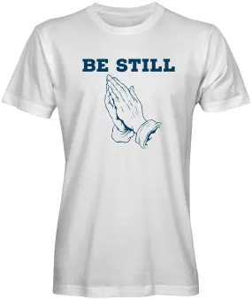 Unisex Crew Neck T-Shirts - Be Still